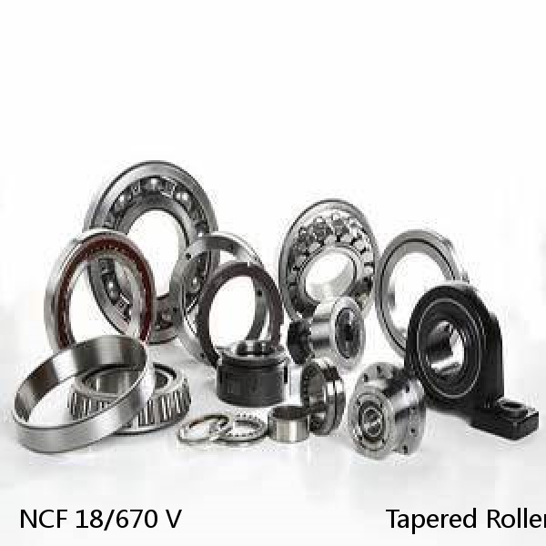 NCF 18/670 V                            Tapered Roller Bearings