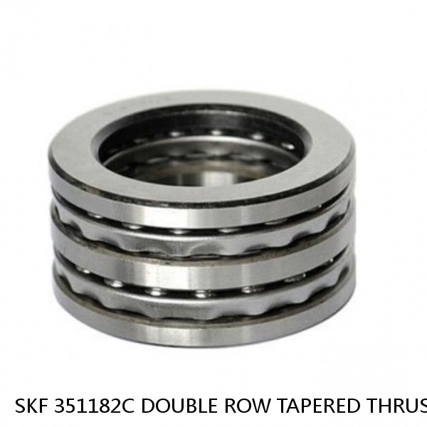 SKF 351182C DOUBLE ROW TAPERED THRUST ROLLER BEARINGS